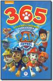 Patrulha Canina - 365 Atividades e Desenhos Para C - Ciranda cultural ltda