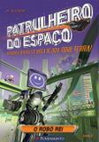 Patrulheiro Do Espaço - O Robô Rei