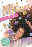 Paula Stephânia - Vamos Fazer Arte - Astral cultural