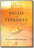 Paulo e sua teologia - Vida