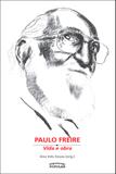 Paulo Freire. Vida e Obra - Ana Inês Souza (org.) - Expressão popular