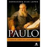 Paulo, maior lider do cristianismo - Editora hgnos