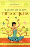 Paz interior para mulheres muito ocupada - Nova era