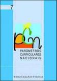 Pcn vol. 7 - parametros curriculares nacionais - educaçao fisica - Dpa editora