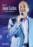 Pe. João Carlos - Amor Imenso - Ao Vivo - DVD - Som livre
