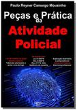 Pecas e pratica da atividade policial - Autor independente