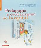Pedagogia E Escolarizacao No Hospital - Intersaberes (ibpex)