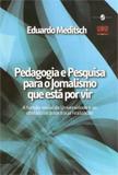 Pedagogia e Pesquisa para o Jornalismo Que Esta - Insular