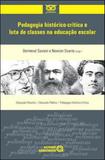 Pedagogia historico-critica e luta de classes na educaçao escolar - Autores associados