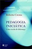 Pedagogia iniciática - Uma escola de liderança