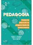 Pedagogia: Temas da Educação na Singularidade do Conhecimento - Paco editorial