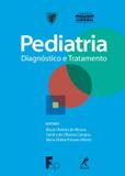Pediatria - Diagnóstico E Tratamento (Ex-Guia De Pediatria Da Série Guias De Medicina Ambulatorial E Hospitalar Da Unifesp-Epm)