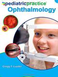 Pediatric Practice Ophthalmology - Mcgraw hill education