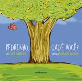 Pedrinho, Cadê Você - Autentica