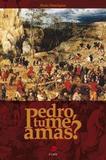 Pedro, tu me amas - Paulo Henriques - Palavra e prece
