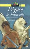 Pegase - le cheval aile - Didier/ hatier