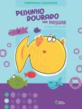 Peixinho dourado vai passear - Ed. do brasil