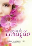 Pelas Portas Do Coracao - Vida E Consciencia - Centro de estudos vida e consciencia editora ltda