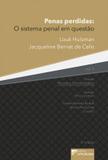 Penas Perdidas: O sistema penal em questão - 3ª Edição Capa comum 2017 Jacqueline Bernat de Celis, Louk Hulsman - Editora dplácido
