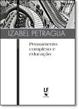 Pensamento complexo e educacao - Livraria da fisica