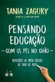 Pensando educação - Com os pés no chão - Editora rocco