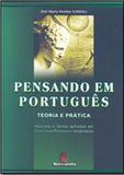 Pensando em portugues - teoria e pratica - Servanda