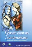 Pensar com os sentimentos - razao, escuta, dialogo, corpo e liberdade - Nova harmonia