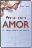 Pense Com Amor - Cultrix