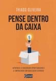 Pense Dentro da Caixa - Gente
