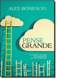 Pense Grande: Atitudes e Valores de Pessoas de Alto Desempenho - Belas letras