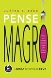 Pense Magro - A Dieta Definitiva de Beck
