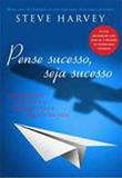 Pense sucesso, seja sucesso - Harper collins brasil