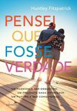 Pensei Que Fosse Verdade - Valentina