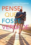 Pensei que fosse verdade - Valentina