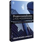 Pentecostalismo e pós-modernidade - Editora cpad