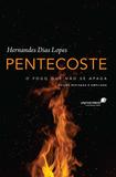 Pentecoste - O fogo que não se apaga