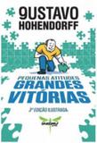 Pequenas atitudes, grandes vitorias - Dragonfly editorial
