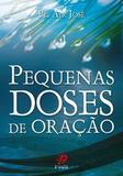 Pequenas doses de oracao - Para conversar com Jesus - Pe. Air Jose - Palavra e prece