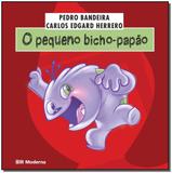 Pequeno Bicho Papao - Moderna