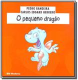 Pequeno dragao, o - Moderna - paradidaticos