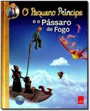 Pequeno Principe e o Passaro de Fogo 5-7 Anos - Leya