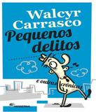 Pequenos Delitos E Outras Cronicas - 02 Ed - Moderna