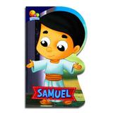 Pequenos Heróis da Fé: Samuel - Editora todolivro
