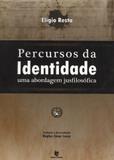 Percursos da identidade - uma abordagem jusfilosofica - Unijui editora