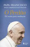 Perdão - 100 textos para meditação