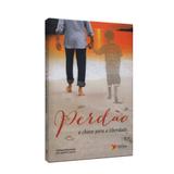 Perdão: a Chave Para a Liberdade - Dufaux