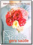 Perdao gera saude - Eme