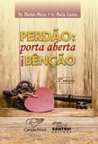 Perdão - porta aberta para a benção - Missão sede santos