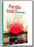 Perdao total no casamento - Mundo cristao