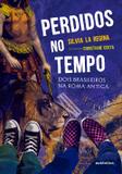 Perdidos no tempo - Dois brasileiros na Roma Antiga